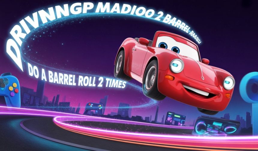 drivingmadio do a barrel roll 2 times
