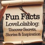 fun facts lovelolablog