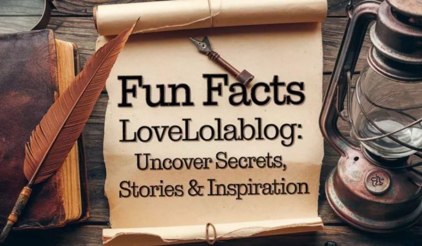 fun facts lovelolablog